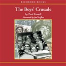 The Boys' Crusade: The American Infantry in Northwestern Europe, 1944-1945 by Paul Fussell
